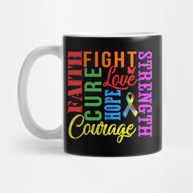 Autism Awareness T-Shirt Fight Faith Hope Love Cure Courage Strength by Lones Eiless